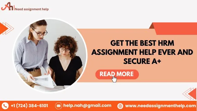Get The Best HRM Assignment help Ever and Secure A+